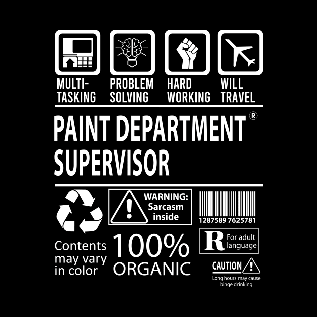 Paint Department Supervisor T Shirt - MultiTasking Certified Job Gift Item Tee by Aquastal