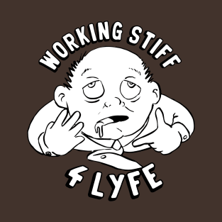 Working Stiff T-Shirt