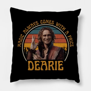 Magic Always Comes With A Price Dearie Vintage Pillow