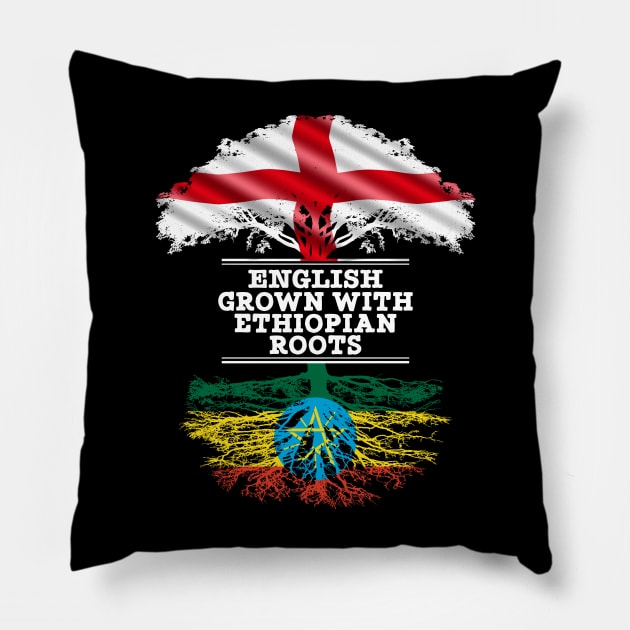 English Grown With Ethiopian Roots - Gift for Ethiopian With Roots From Ethiopia Pillow by Country Flags