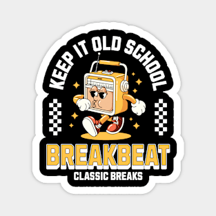 BREAKBEAT  - Keep It Old School Mascot (mustard) Magnet