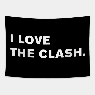 I Love The Clash. Tapestry