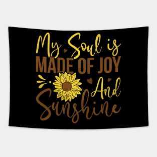 my soul is made of joy and sunghine Tapestry