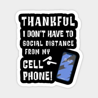 Funny Thankful for Cell Phone Social Distance Thanksgiving 2020 Magnet