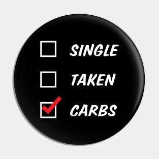 Single Taken Carbs Pin