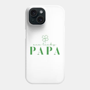 One Lucky Papa Irish Dad Phone Case