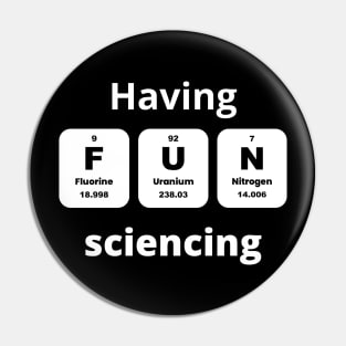 Having Fun Sciencing Pin