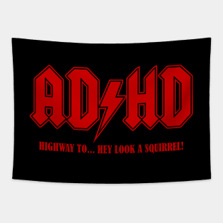 ADHD: Highway to...Squirrel Tapestry