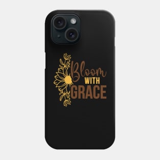 bloom with grace Phone Case