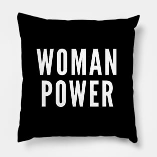 Girl Power is Woman Power Pillow