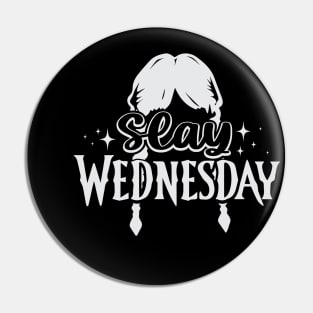 Slay Wednesday Pin