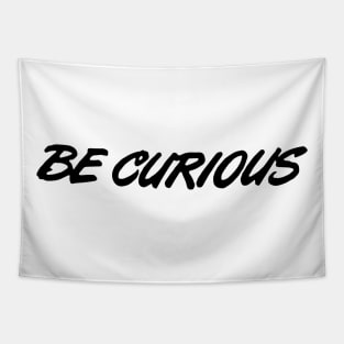 Be Curious Tapestry