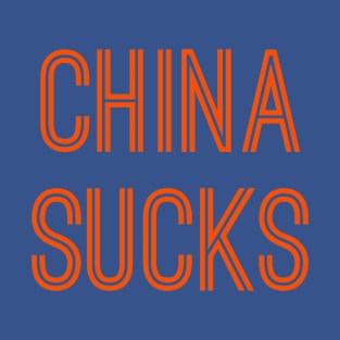 China Sucks (Orange Text) T-Shirt