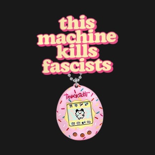 This Machine Kills Fascists T-Shirt