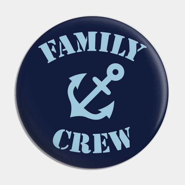 Family Crew (Anchor / Crew Complement / Skyblue) Pin by MrFaulbaum