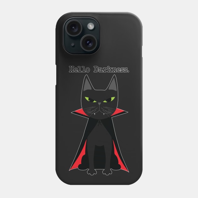 Hello Darkness Phone Case by uncutcreations