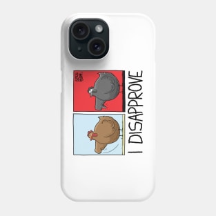 I Disapprove Phone Case