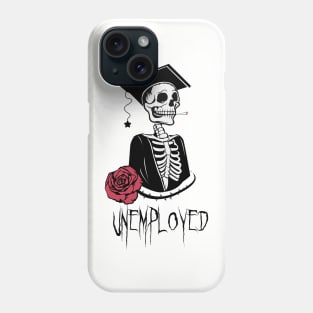 Unemployed Phone Case