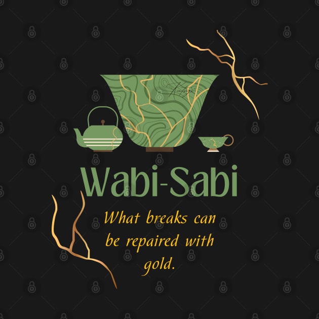 Kintsugi art and Wabi sabi quote: what breaks can be repaired with gold by CachoGlorious