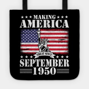 Making America Great Since September 1950 Happy Birthday 70 Years Old To Me You Tote