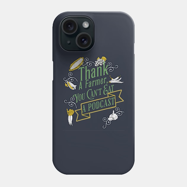 Farmer Gratitude Phone Case by Farm Road Mercantile 