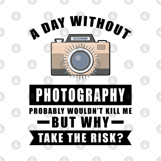 A day without Photography probably wouldn't kill me but why take the risk by DesignWood Atelier