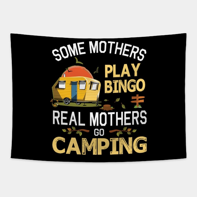 Some Mothers Play Bingo Real Mothers Go Camping Happy Summer Camper Gamer Vintage Retro Tapestry by DainaMotteut