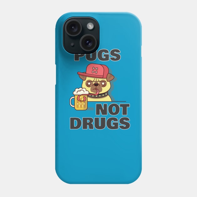 pugs not drugs Phone Case by UniqueDesignsCo