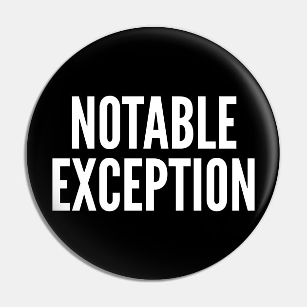 Notable Exception Pin by oskibunde