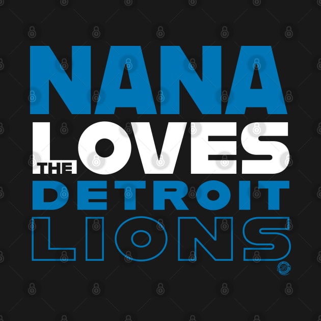 Nana Loves the Detroit Lions by Goin Ape Studios