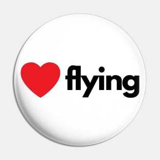 I Love Flying Pin