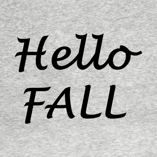 Disover hello fall,hello Autumn - Hello Fall - T-Shirt