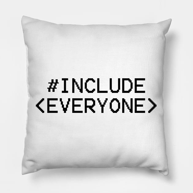 Include Everyone code Pillow by valentinahramov