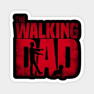 The walking Dad-Funny Father's day Zombie Gift Mens T Shirt Magnet