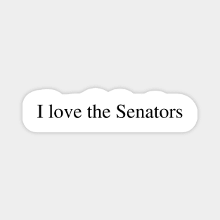 I love the Senators Magnet