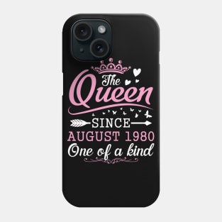 The Queen Since August 1980 One Of A Kind Happy Birthday 40 Years Old To Me You Phone Case