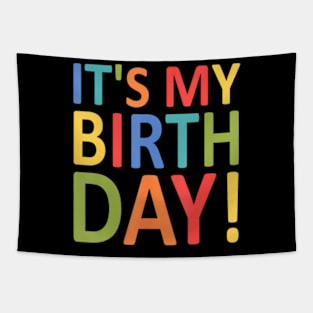 Its My Birthday Funny Girls and Boys Birthday Tapestry