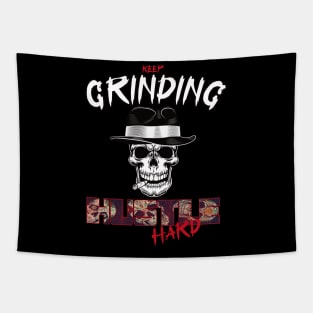 Hustle Hard Keep Grinding Shirt Tapestry