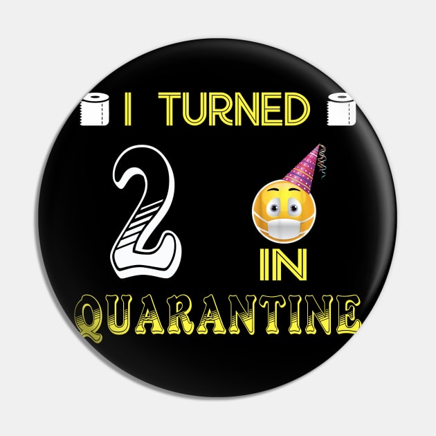 I Turned 2 in quarantine Funny face mask Toilet paper Pin by Jane Sky