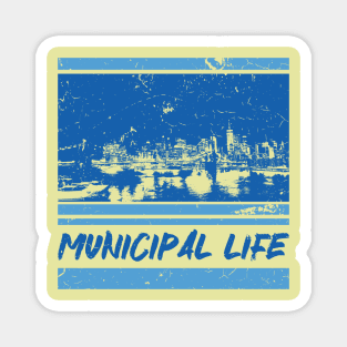 "Municipal Life" Magnet