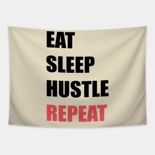 Eat Sleep Hustle Repeat Tapestry