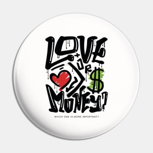 LOVE OR MONEY Pin