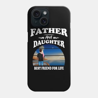 Father Daughter Best Friends For Life Matching Father's Day Phone Case