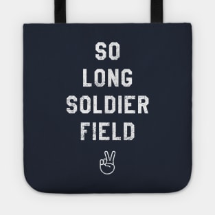 So Long Soldier Field III Tote