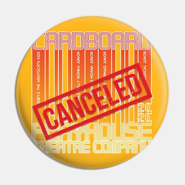 Cardboard Playhouse 2020 Canceled Pin by cardboardplayhouse