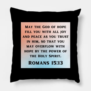 Bible Verse Romans 15:13 Pillow