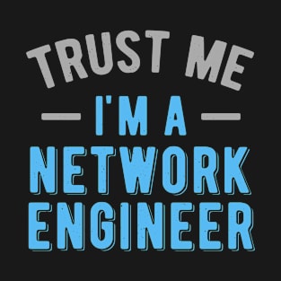 Network Engineer Funny T-Shirt