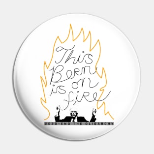 Bernie Sanders This Bern is on Fire Pin