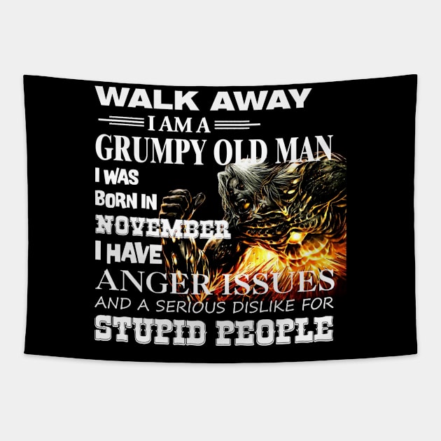 Demon Warrior Walk away I Am Grumpy Old Man Born in November Tapestry by mckinney