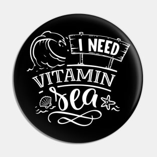 I Need Vitamin Sea Pin